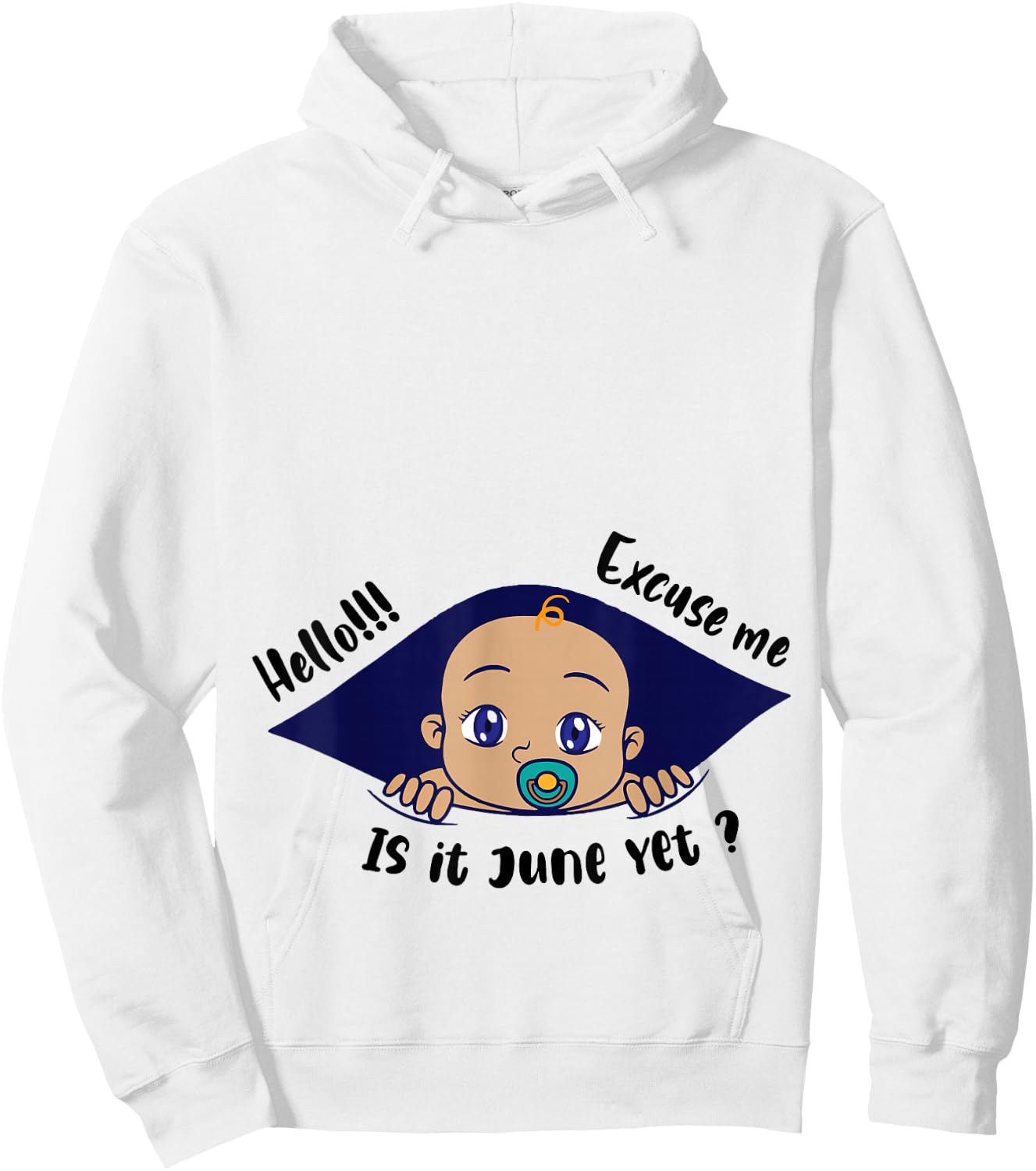 Excuse Me Is It June Yet Pregnancy Baby Announcement Hoodie - Hoodie | White