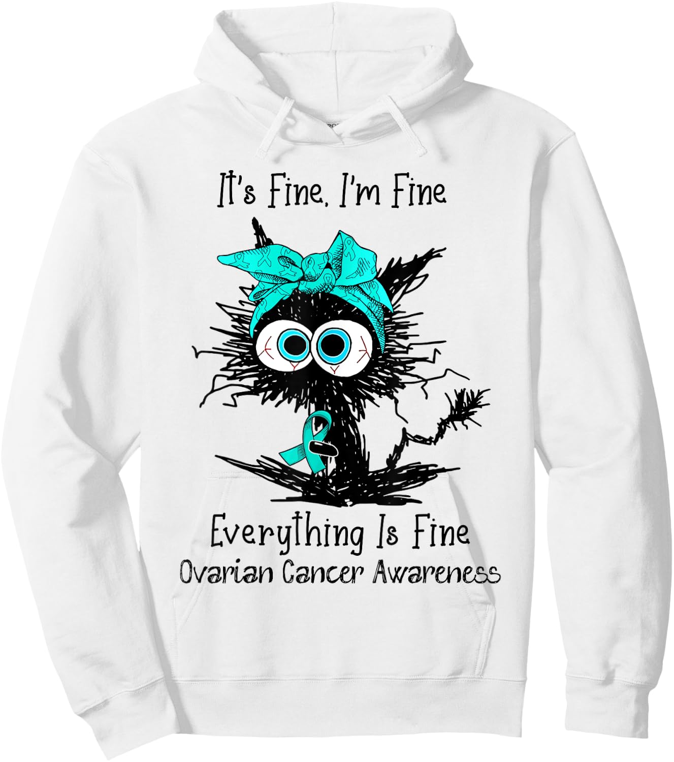 Funny Black Cat Its Fine I'm Fine Ovarian Cancer Awareness Women Hoodie - Hoodie | White
