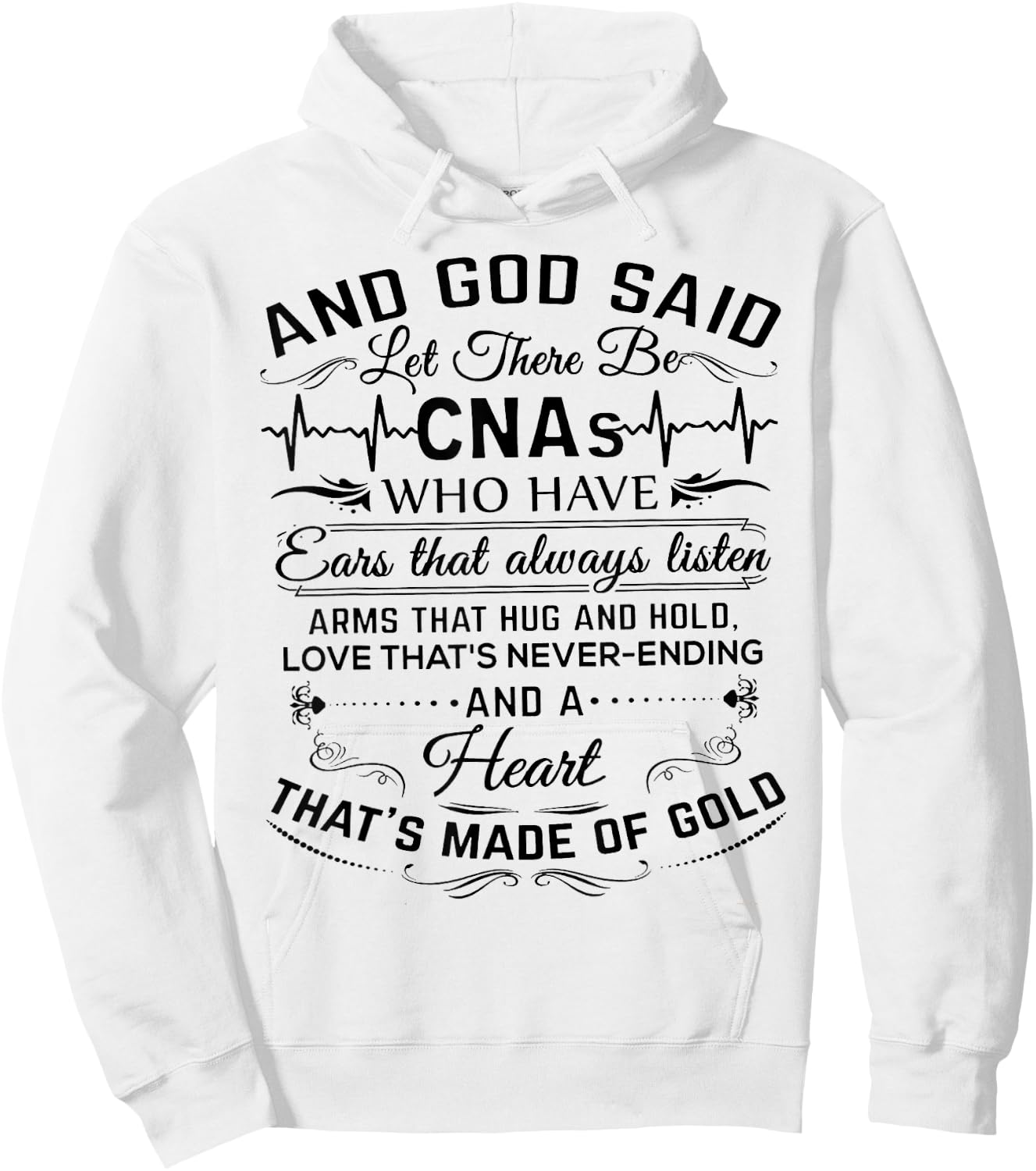 And God Said Let There Be CNAs Who Have Ears That Always Hoodie - Hoodie | White