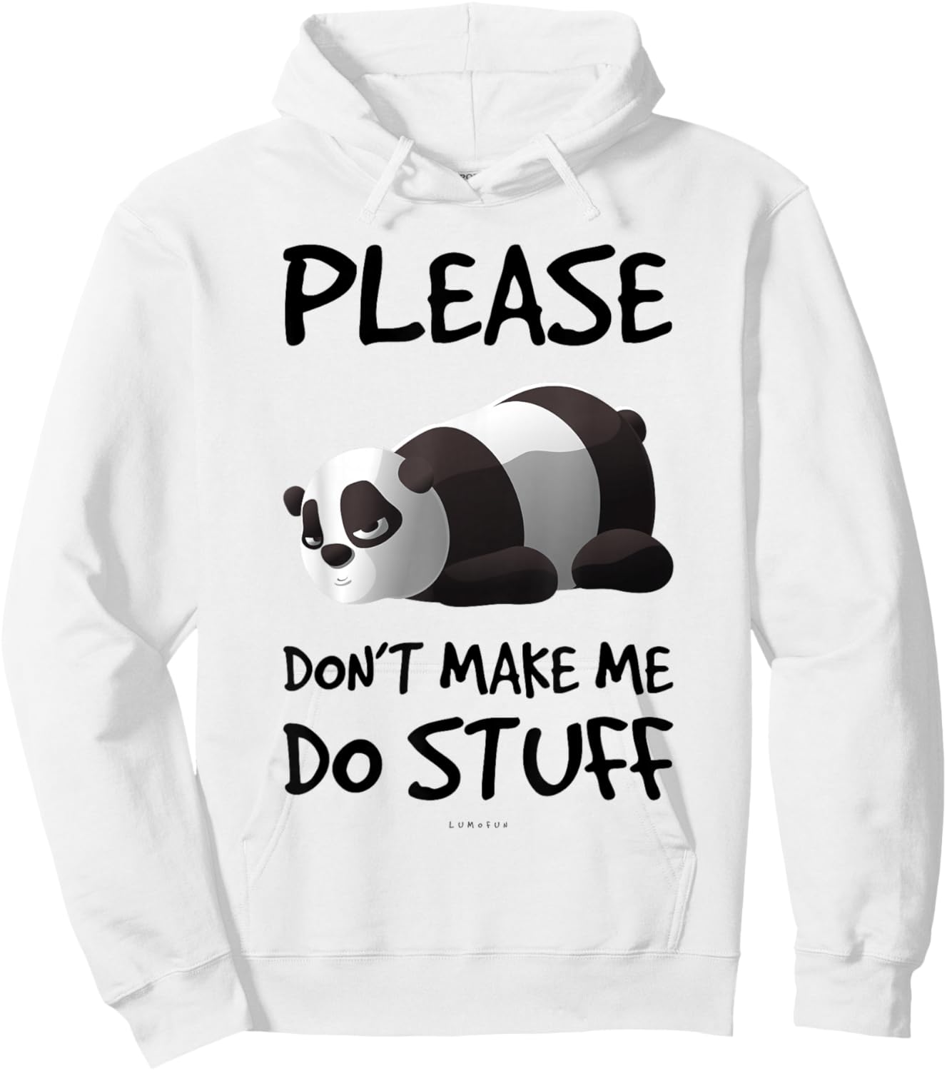Please Don't Make Me Do Stuff Funny Lazy Panda Shirt Hoodie - Hoodie | White