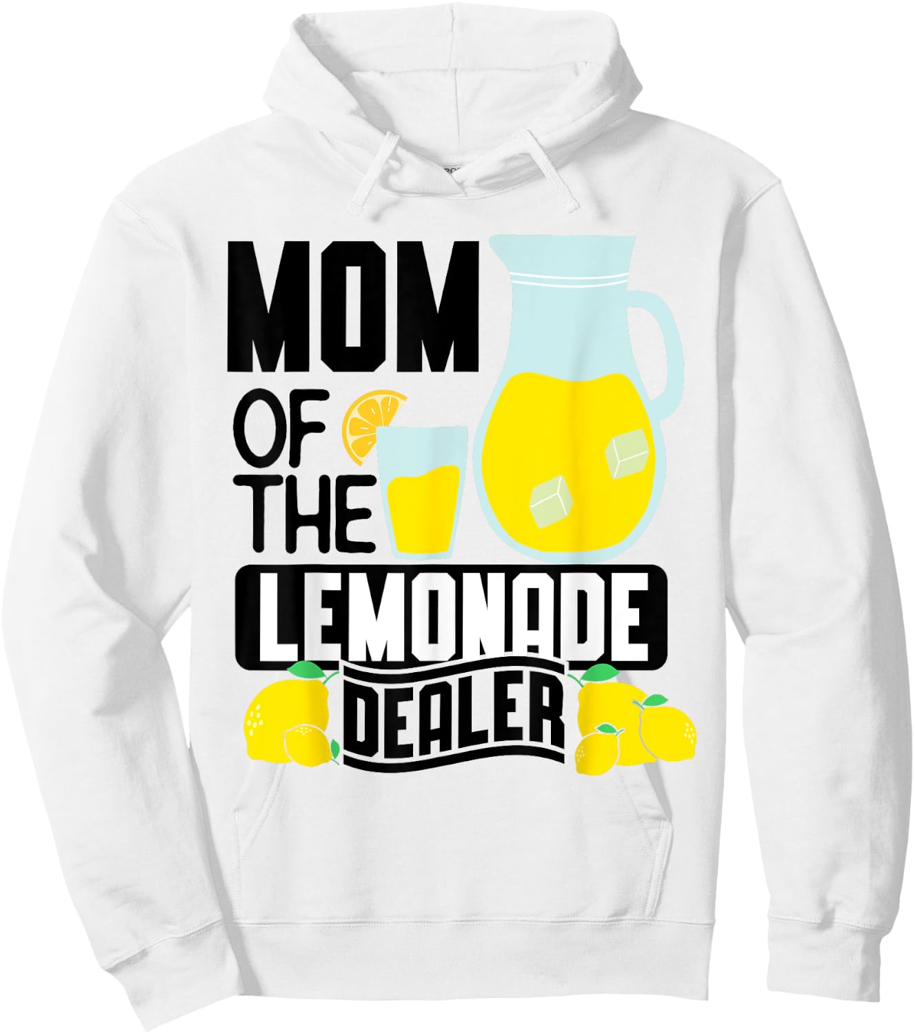 Mom Of The Lemonade Dealer Funny Summer Hoodie - Hoodie | White