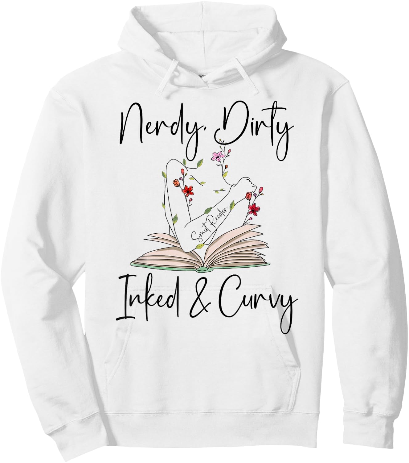 Nerdy Dirty Inked & Curvy Shirt,Smutty Book ,Smut Reader Hoodie - Hoodie | White