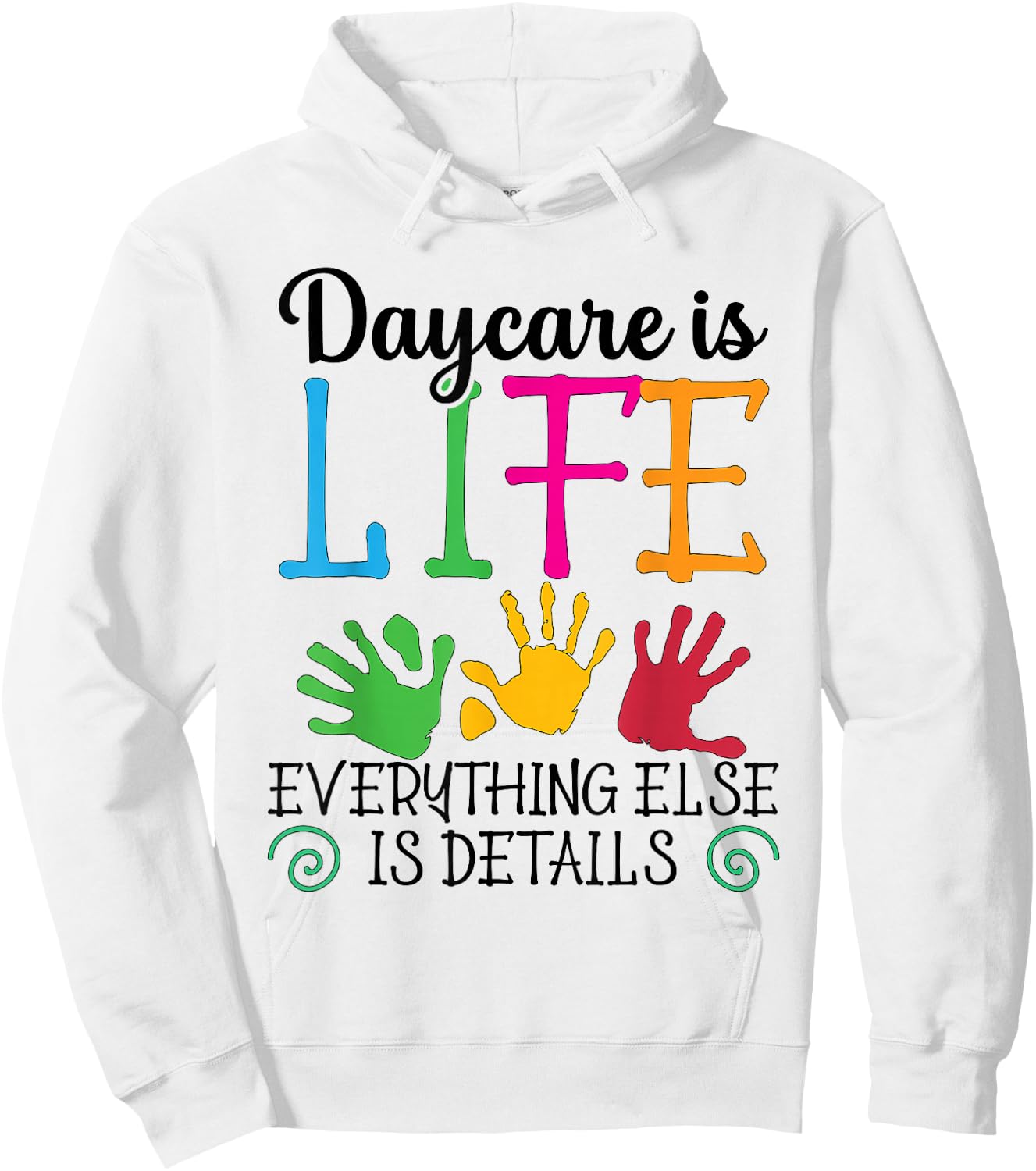 Childcare Teacher Appreciation Day Care Daycare Provider Hoodie - Hoodie | White