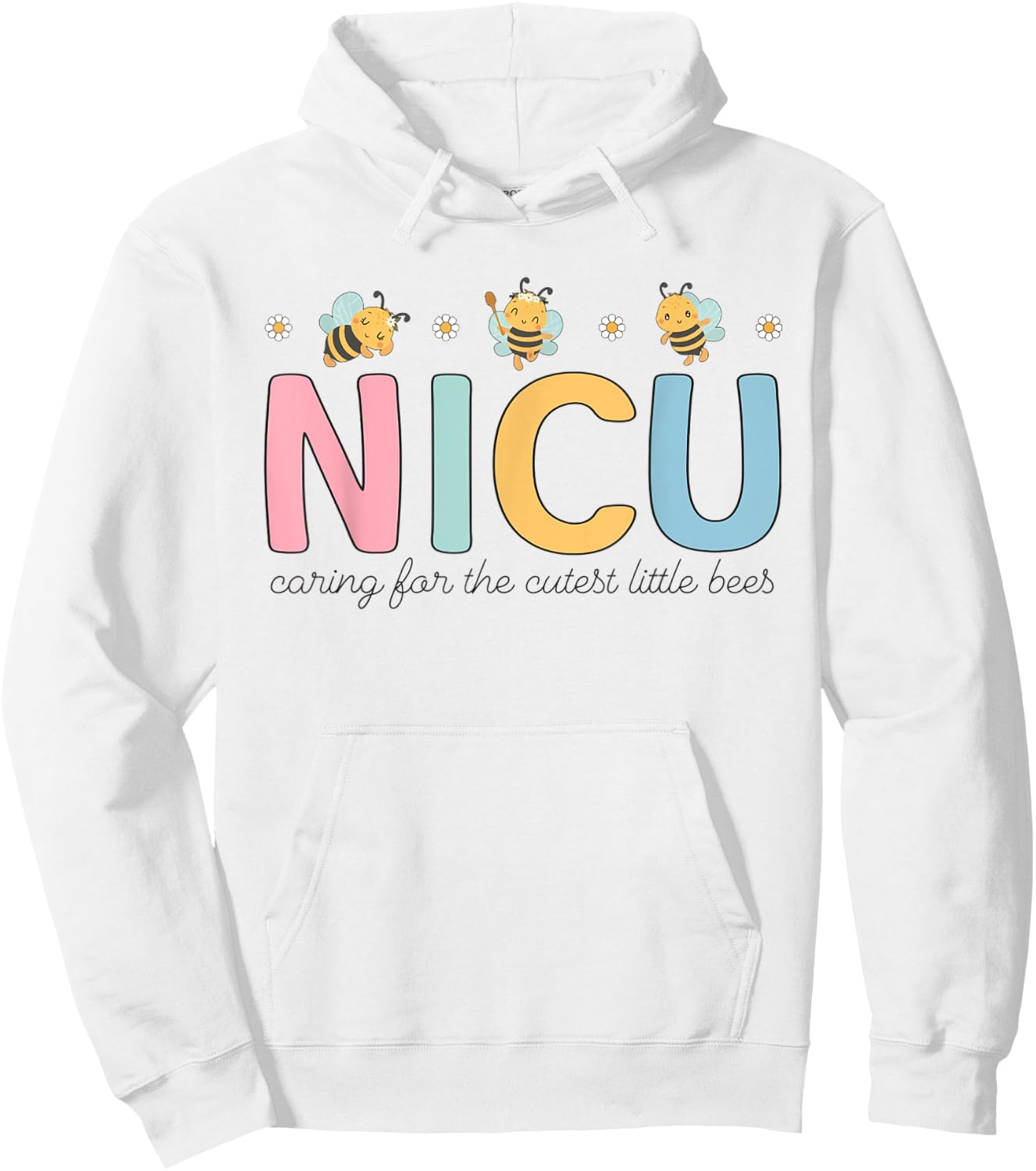 NICU Summer Caring For The Cutest Little Bees NICU Nurse Men Women Girls Kids Hoodie - Hoodie | White