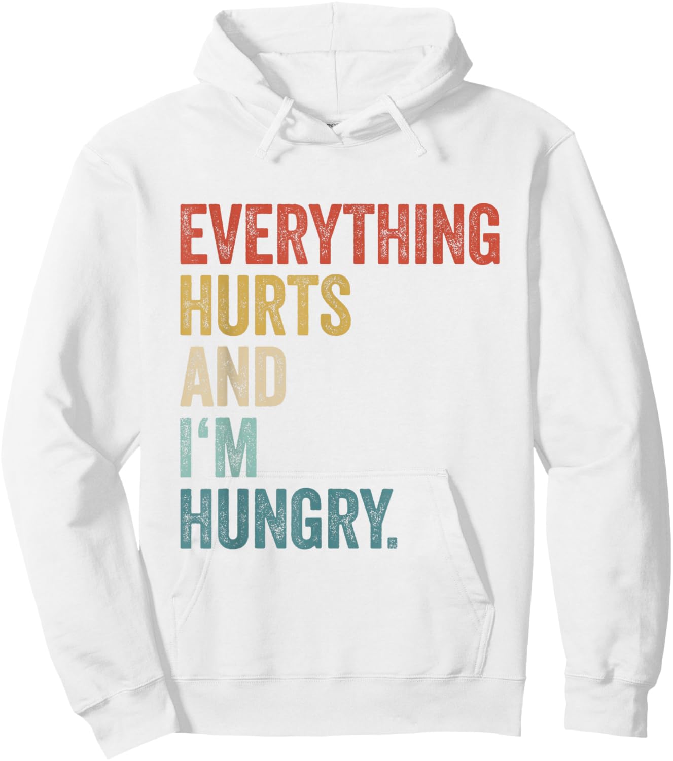 Workout Women Gym Joke Men Everything Hurts And Im Hungry Hoodie - Hoodie | White