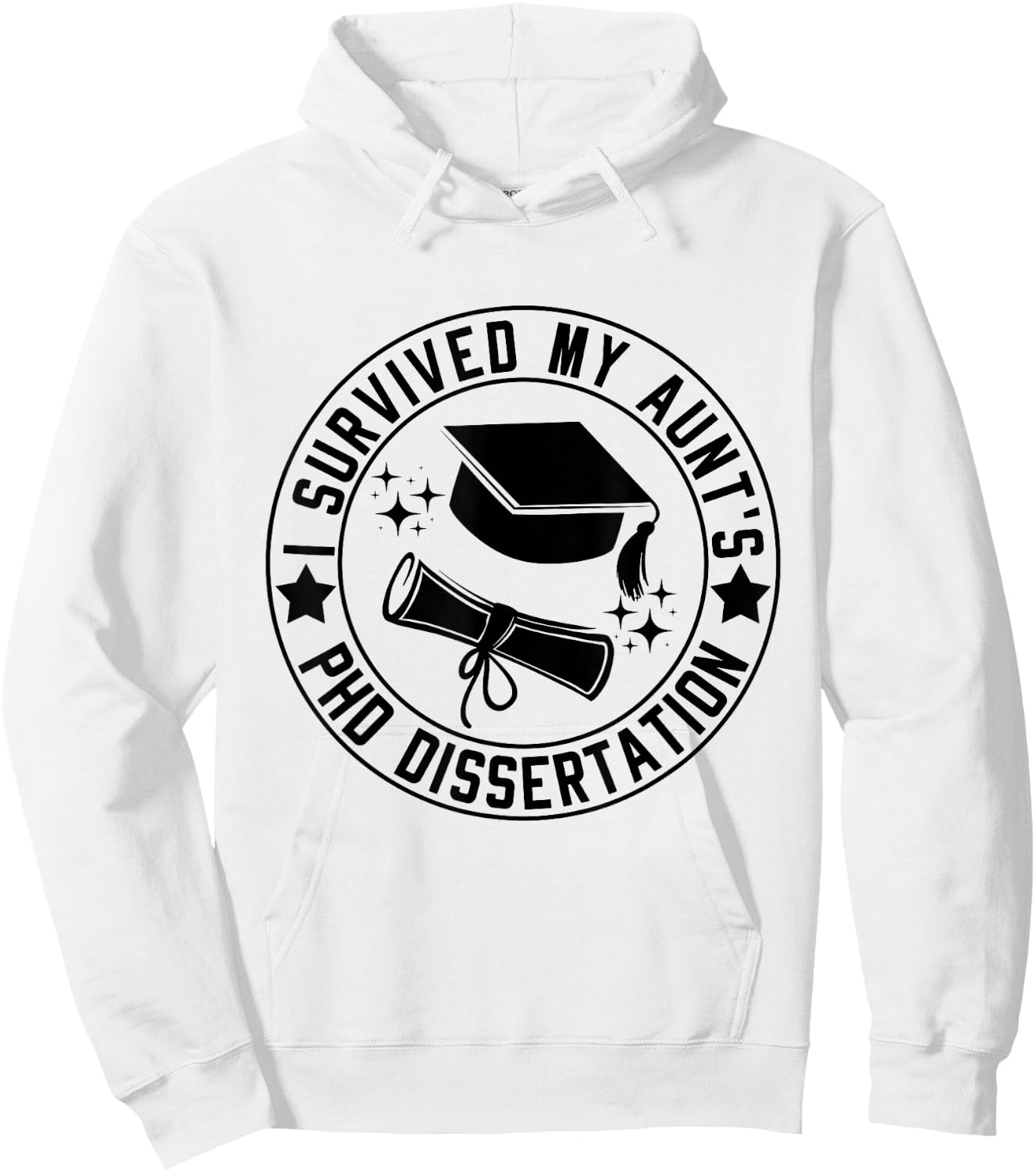 I Survived My Aunt's PhD Dissertation Academic Graduation Hoodie - Hoodie | White