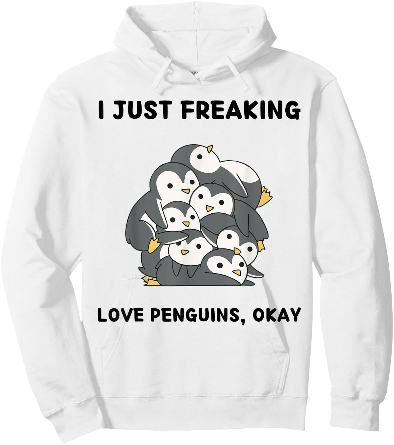 Cute Penguins Lover I Just Freaking Love Penguins, Okay Hoodie - Hoodie | White