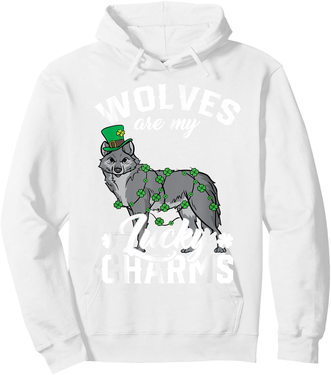 Wolves Are My Lucky Charms St Patricks Day Wolf Hoodie - Hoodie | White