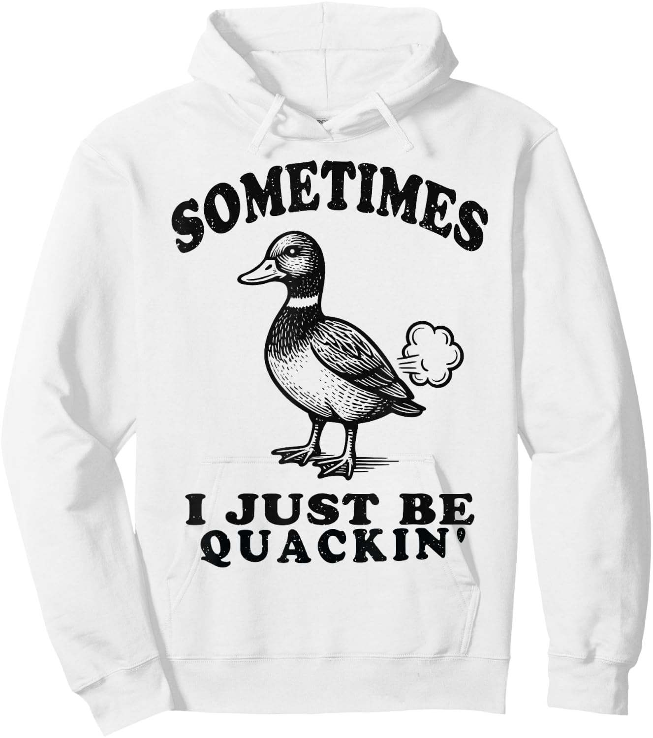 Sometimes I Just Be Quackin Funny Duck Humor Retro Vintage Hoodie - Hoodie | White