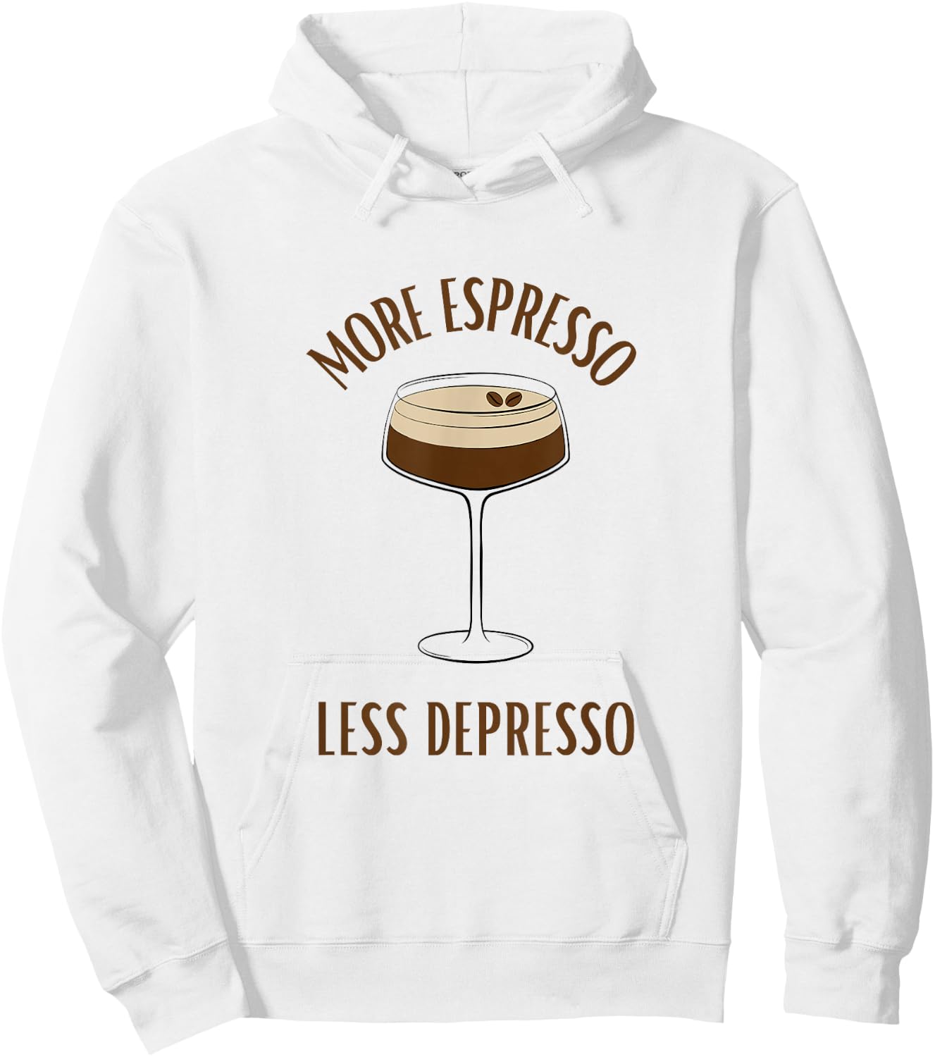 More Espresso less Depresso | Coffee Slogan Espresso Martini Hoodie - Hoodie | White