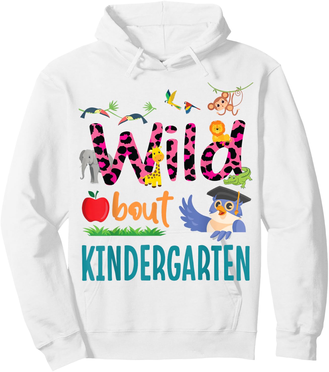 Animal Lover Student Back School Day Wild About Kindergarten Hoodie - Hoodie | White