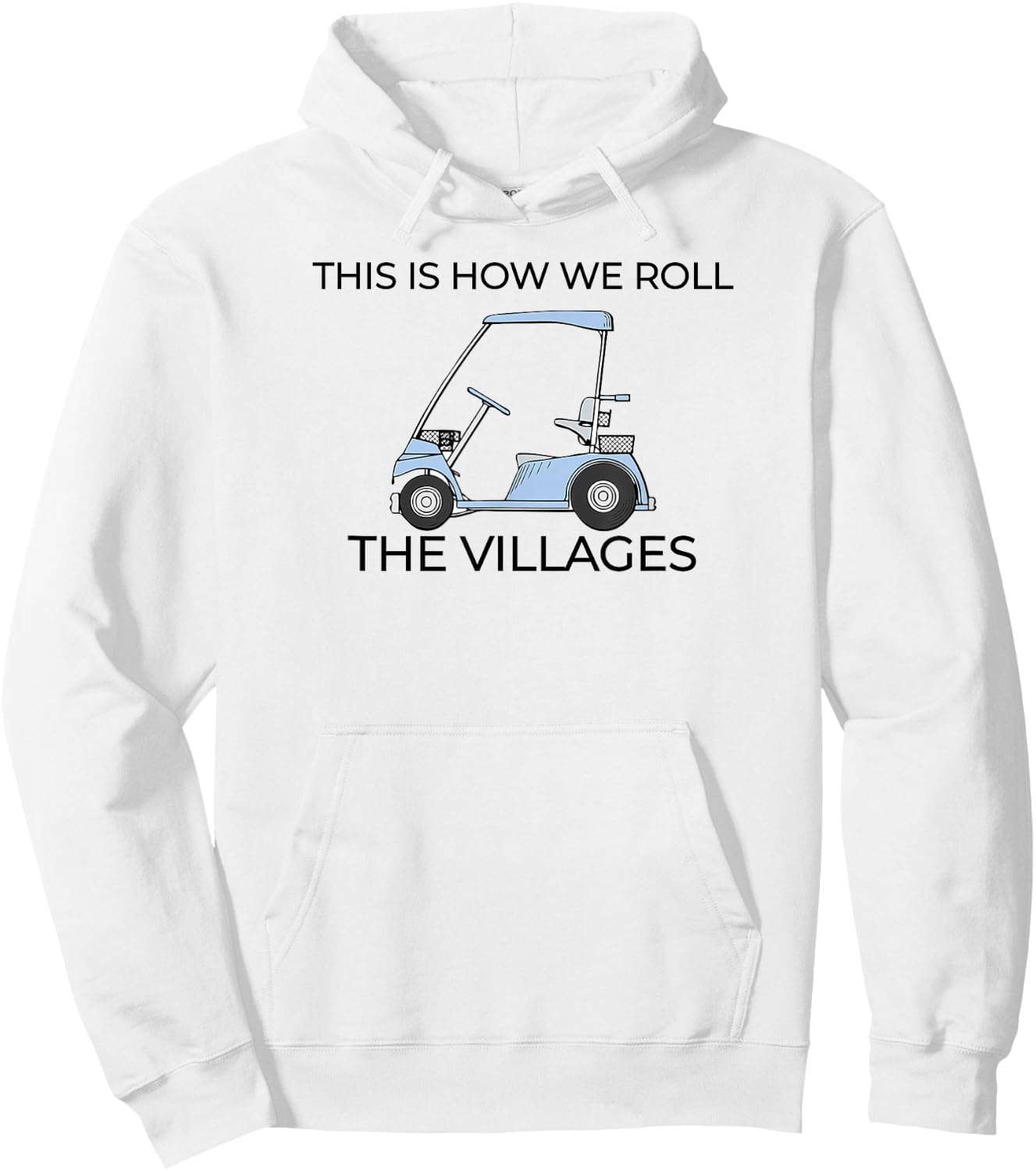 This How We Roll The Villages Florida Hoodie - Hoodie | White