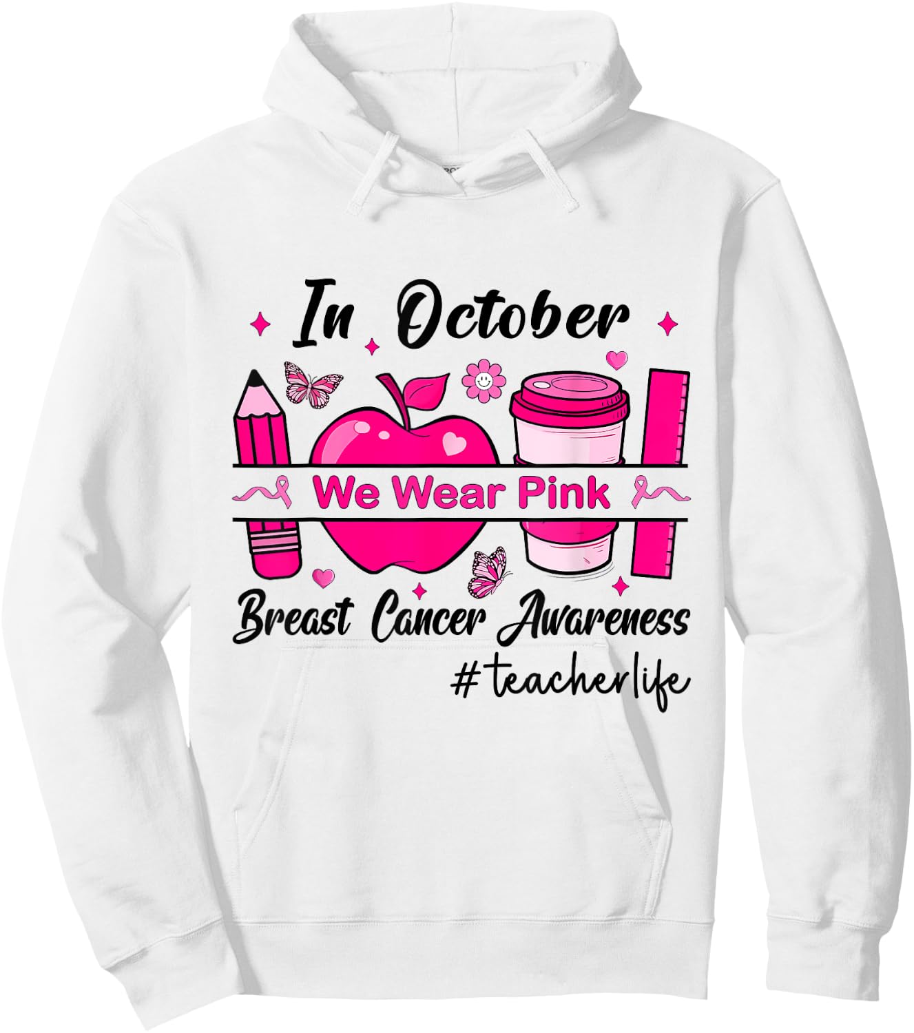 In October We Wear Pink Teacher Life Hoodie - Hoodie | White