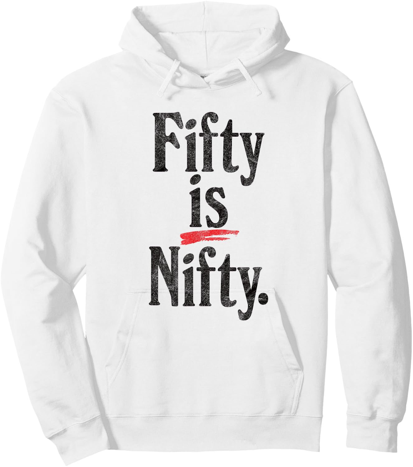 Fifty is Nifty - funny 50 years old 50th birthday retro age Hoodie - Hoodie | White