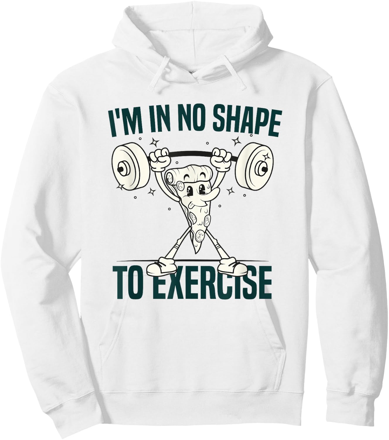 I'm in No Shape to Exercise Funny Workout fitness GYM Joke Hoodie - Hoodie | White