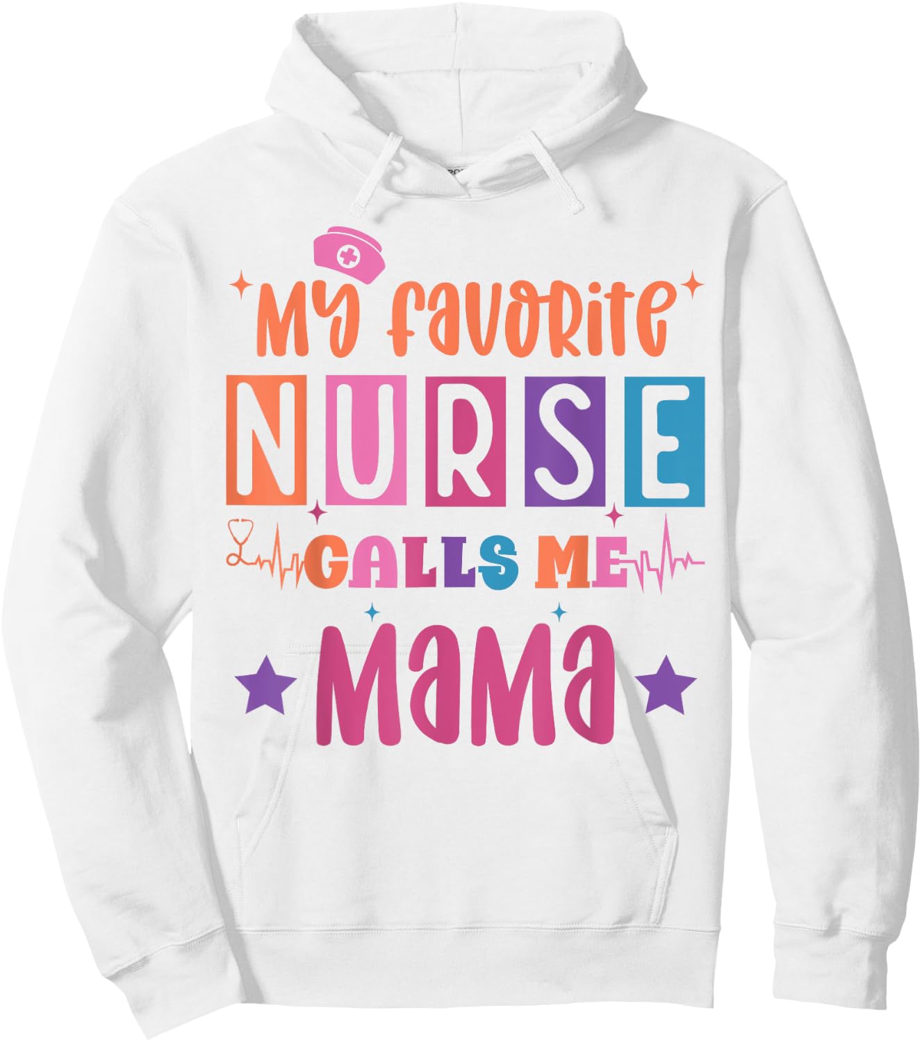 My favorite nurse calls me mama funny registered nurse mom Hoodie - Hoodie | White