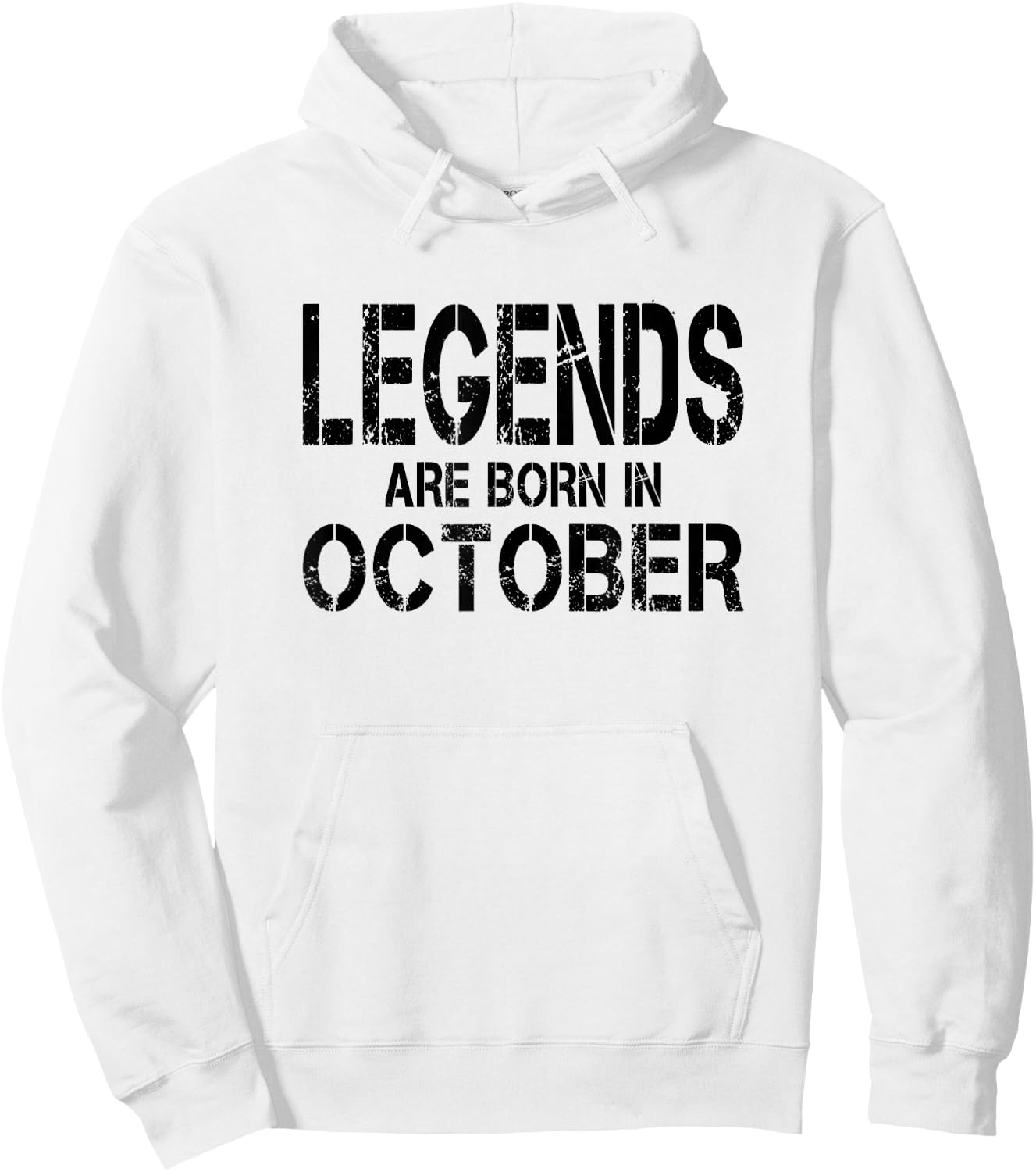 Legends Are Born In October - Black Distressed Lettering Hoodie - Hoodie | White