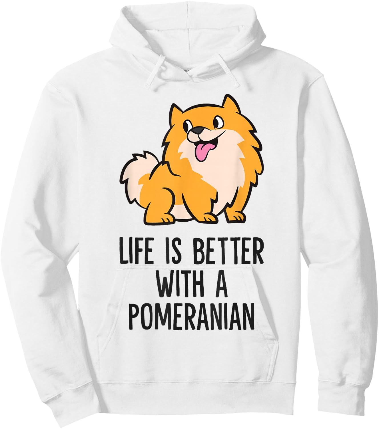 Life Is Better With A Pomeranian Hoodie - Hoodie | White