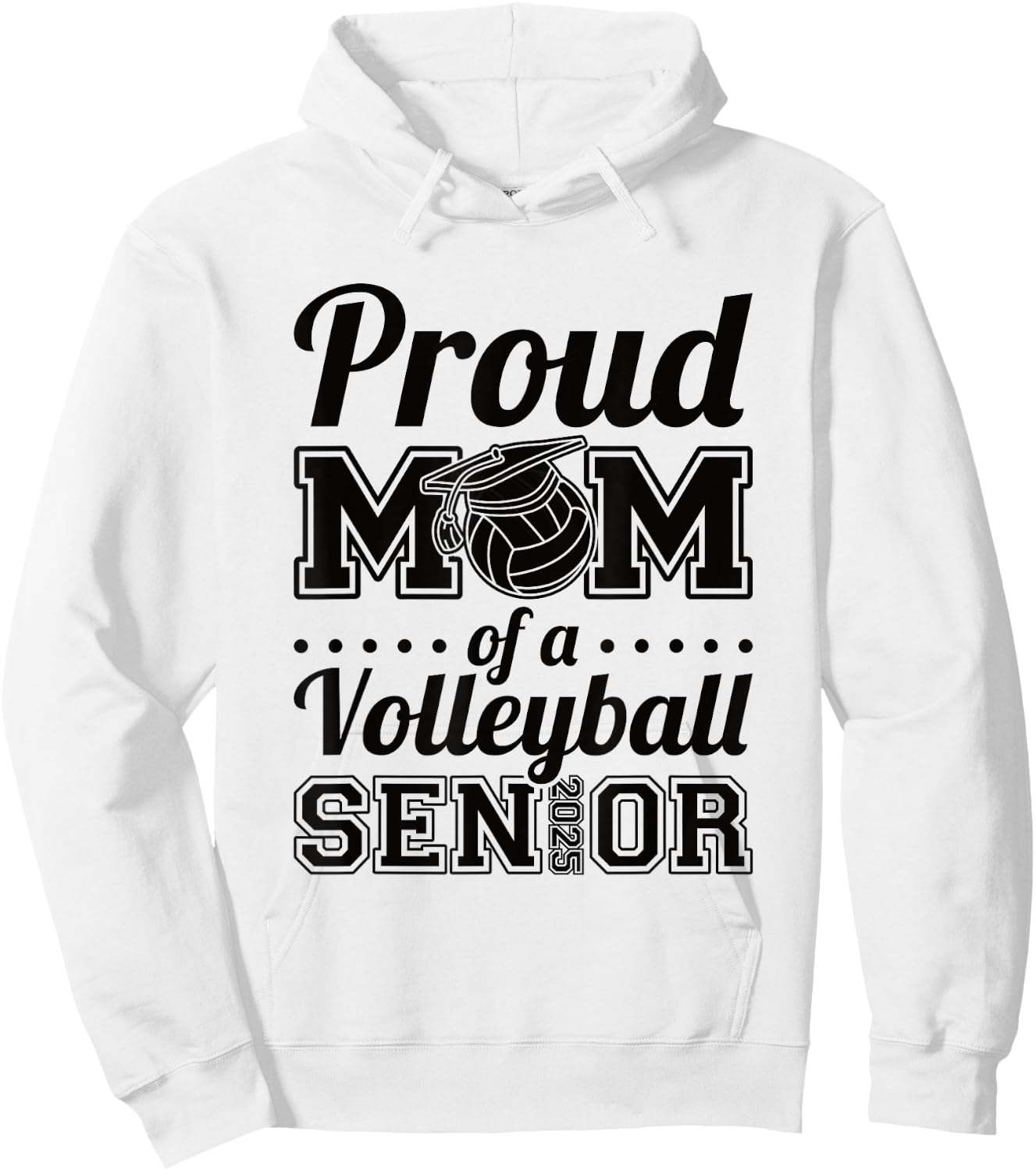 Proud Mom Of A Volleyball Senior 2025 Hoodie - Hoodie | White