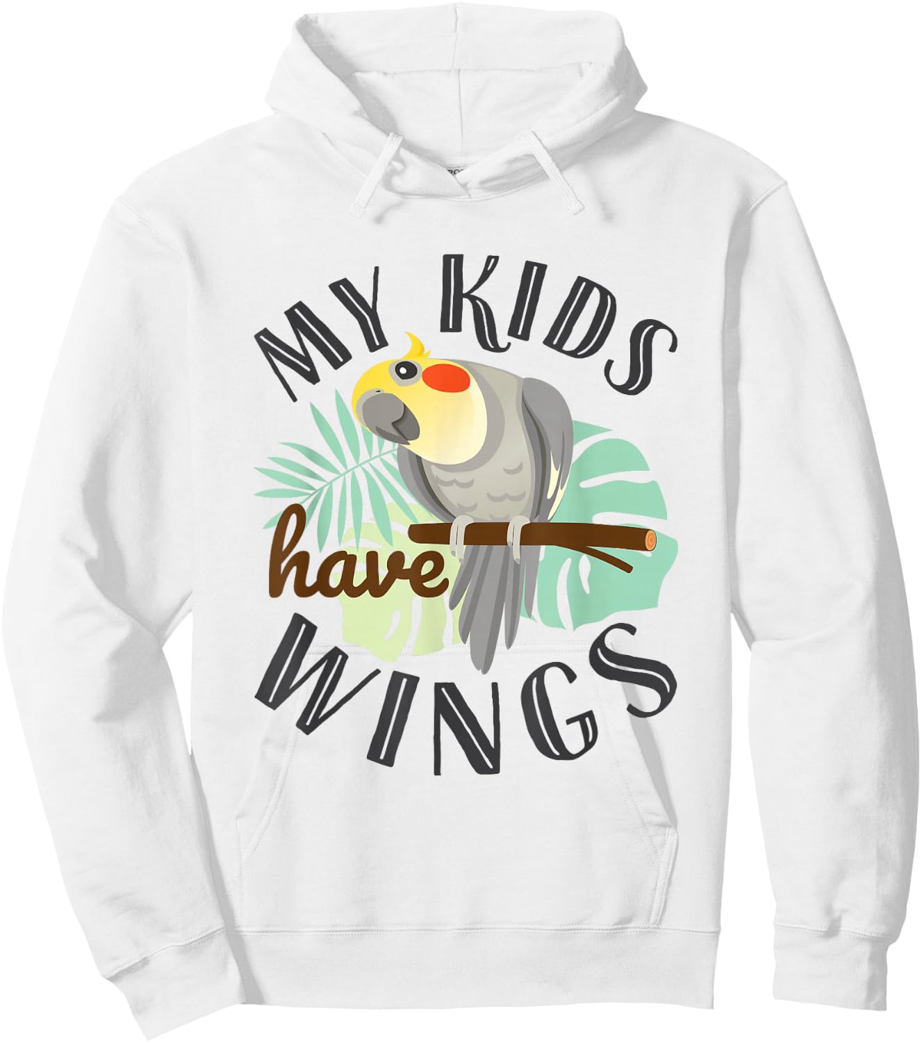 Cockatiel Parrot Cute Pet Bird Dad Mom My Kids Have Wings Hoodie - Hoodie | White