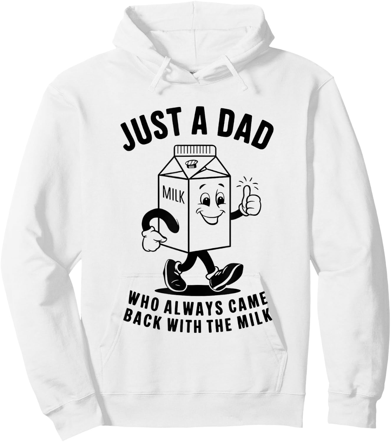 Just a Dad Who Always Came Back with the Milk Fathers Day Hoodie - Hoodie | White