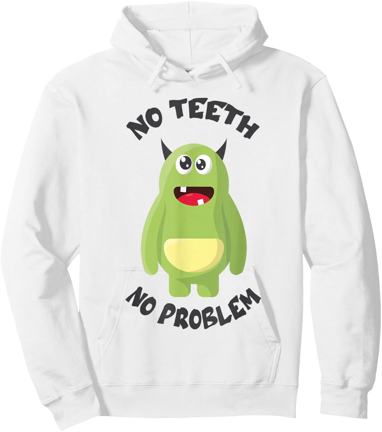 No Teeth No Problem Funny Bad Missing Teeth Tooth Dentist Hoodie - Hoodie | White