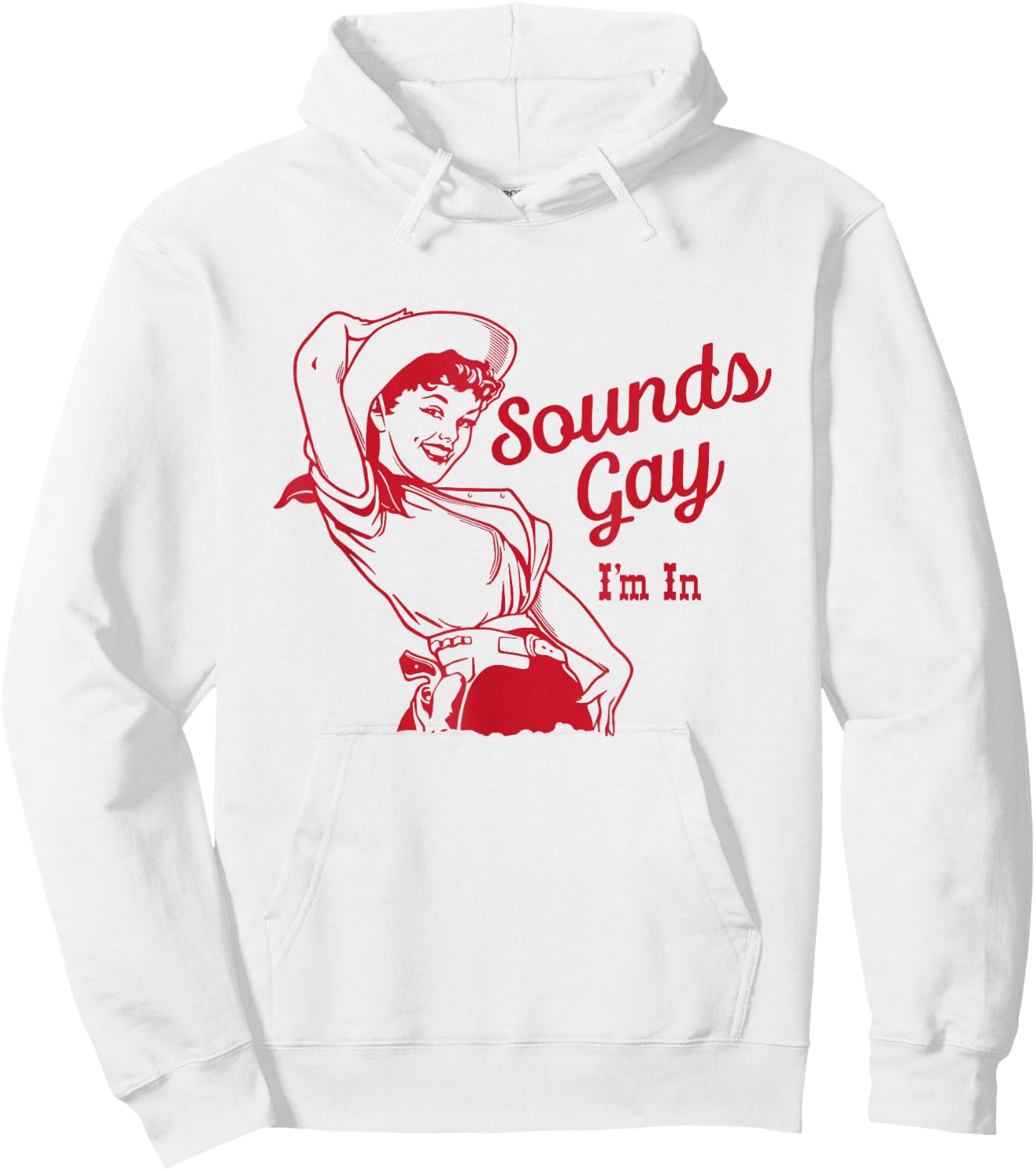 Sounds Gay I'm In – Vintage Lesbian Cowgirl Howdy Lesbians Hoodie - Hoodie | White