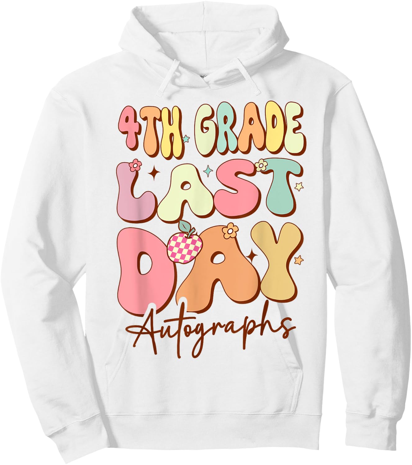 Last Day Autograph 4th Grade Graduation Boys Girls 2024 Hoodie - Hoodie | White