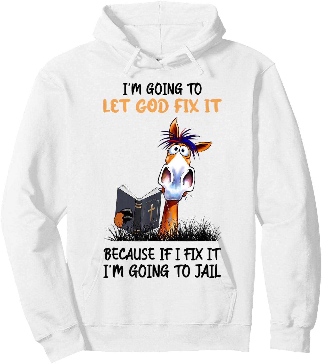 I'm Going To Let God Fix It Cute Donkey Cross Hoodie - Hoodie | White