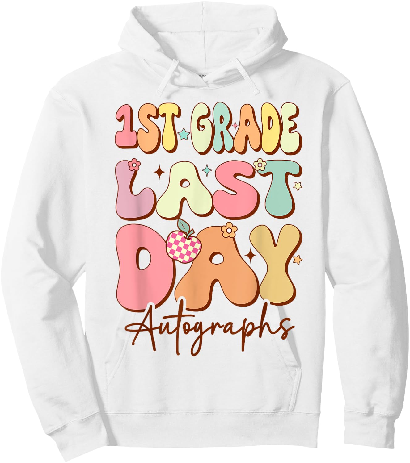Last Day Autograph 1st Grade Graduation Boys Girls 2024 Hoodie - Hoodie | White