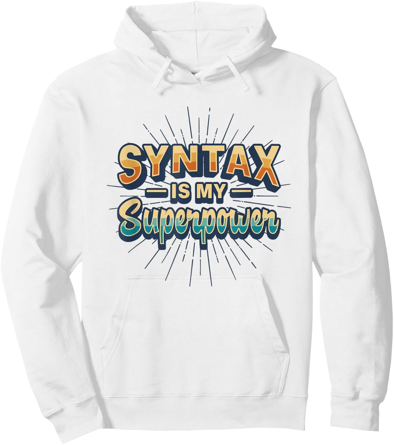 Syntax Is My Superpower Linguistic Grammar Nerd Hoodie - Hoodie | White