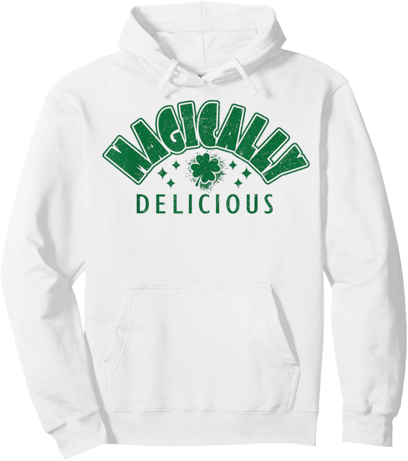 Magically Delicious Shamrock St Patricks Day Funny Hoodie - Hoodie | White