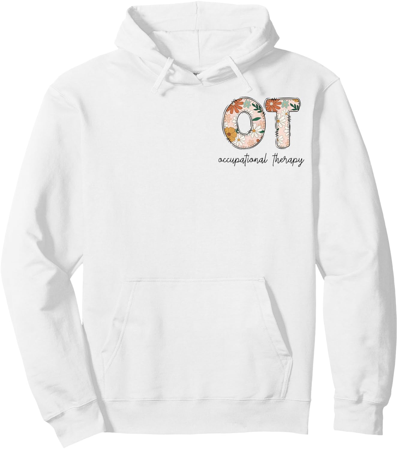 Occupational Therapy OT Therapist OT Month Hoodie - Hoodie | White