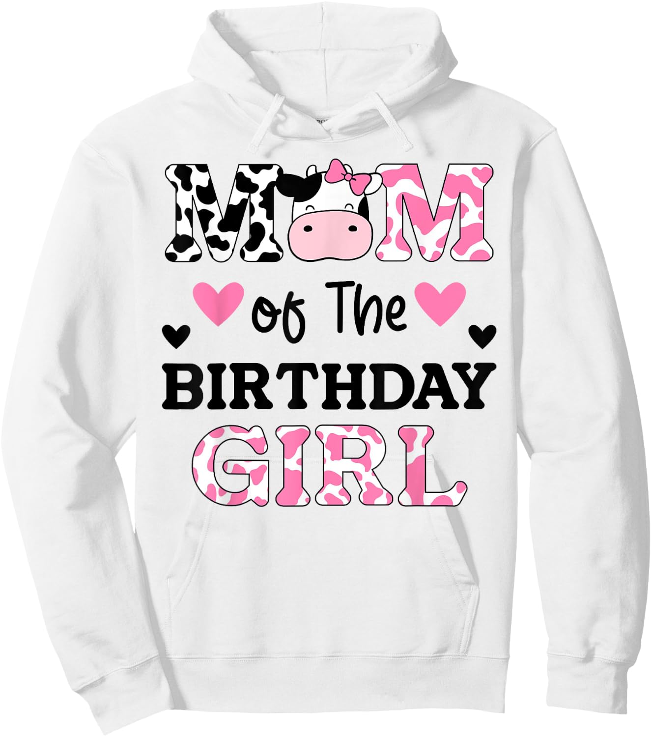 Mom of The Birthday Girl Shirt Farm Cow Mommy Mama 1st Hoodie - Hoodie | White