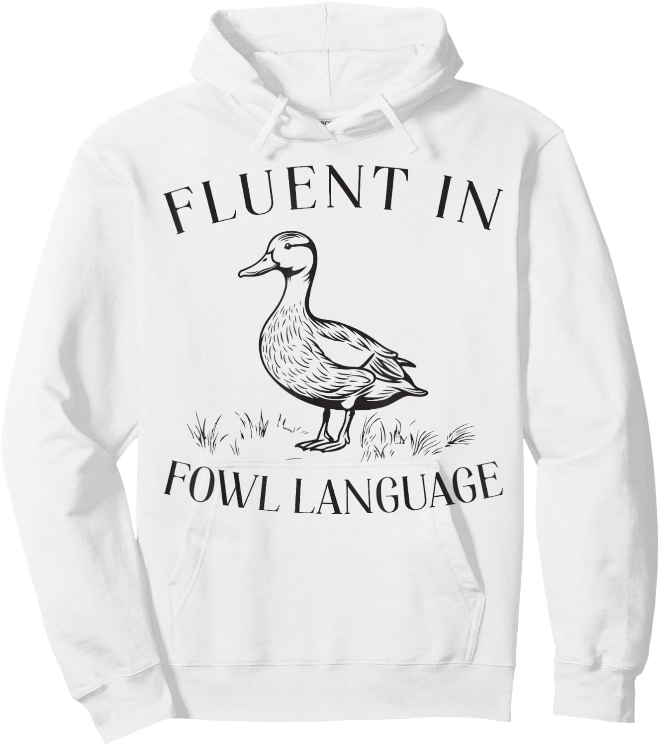 Fluent In Fowl Language Duck Lover Farmer Funny Hoodie - Hoodie | White