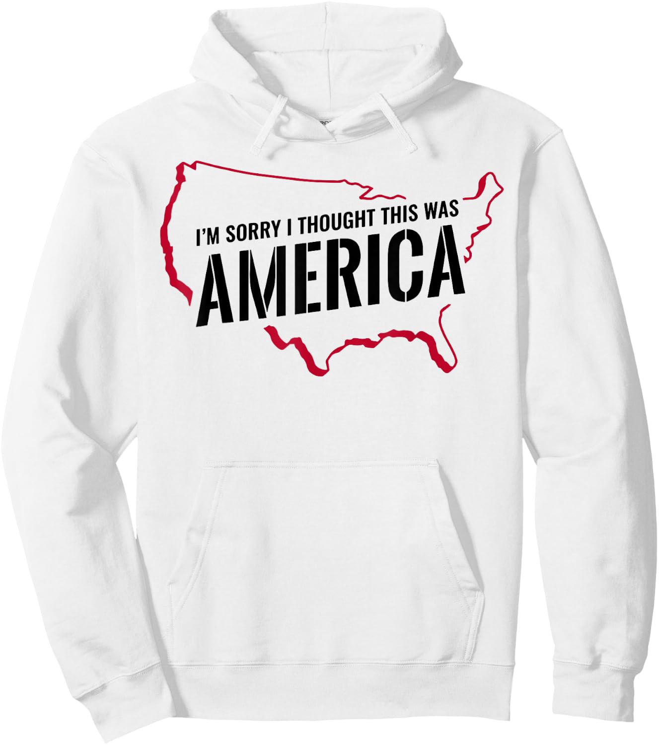 I'm Sorry I Thought This Was America Hoodie - Hoodie | White