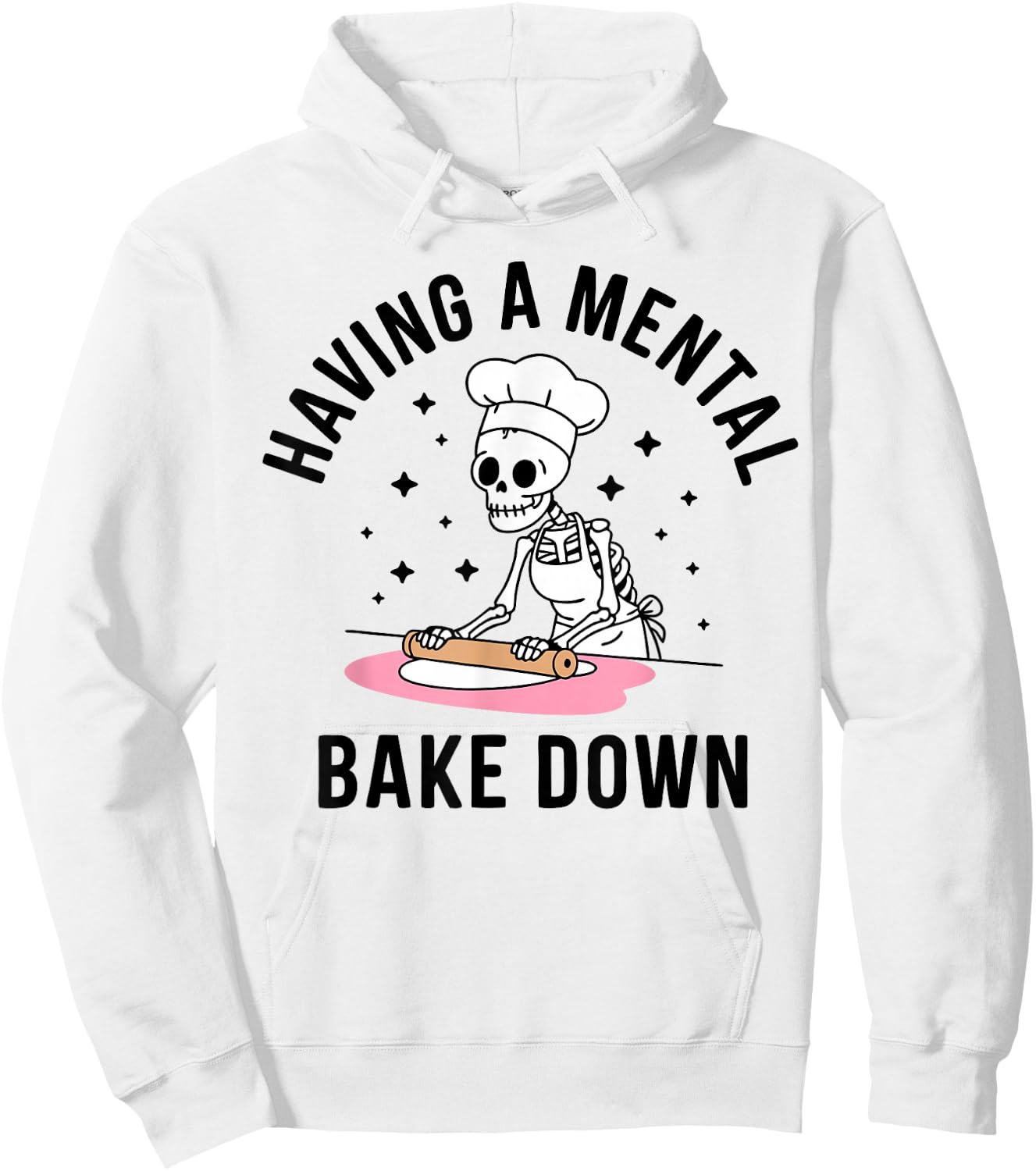 Having A Mental Bake Down Funny Skeleton Baking Hoodie - Hoodie | White