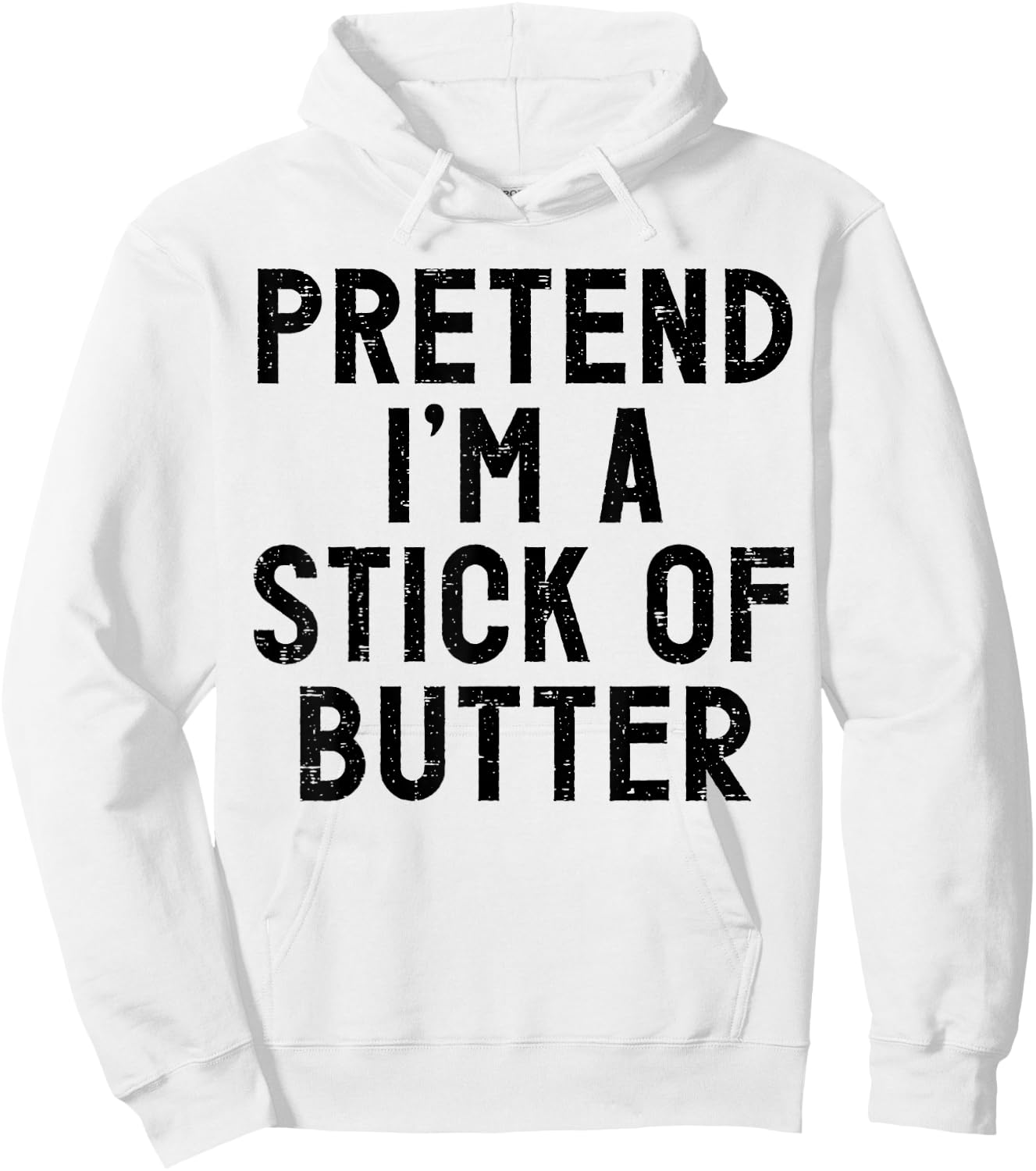 Pretend I'm A Stick of Butter Halloween Costume Hoodie - Hoodie | White