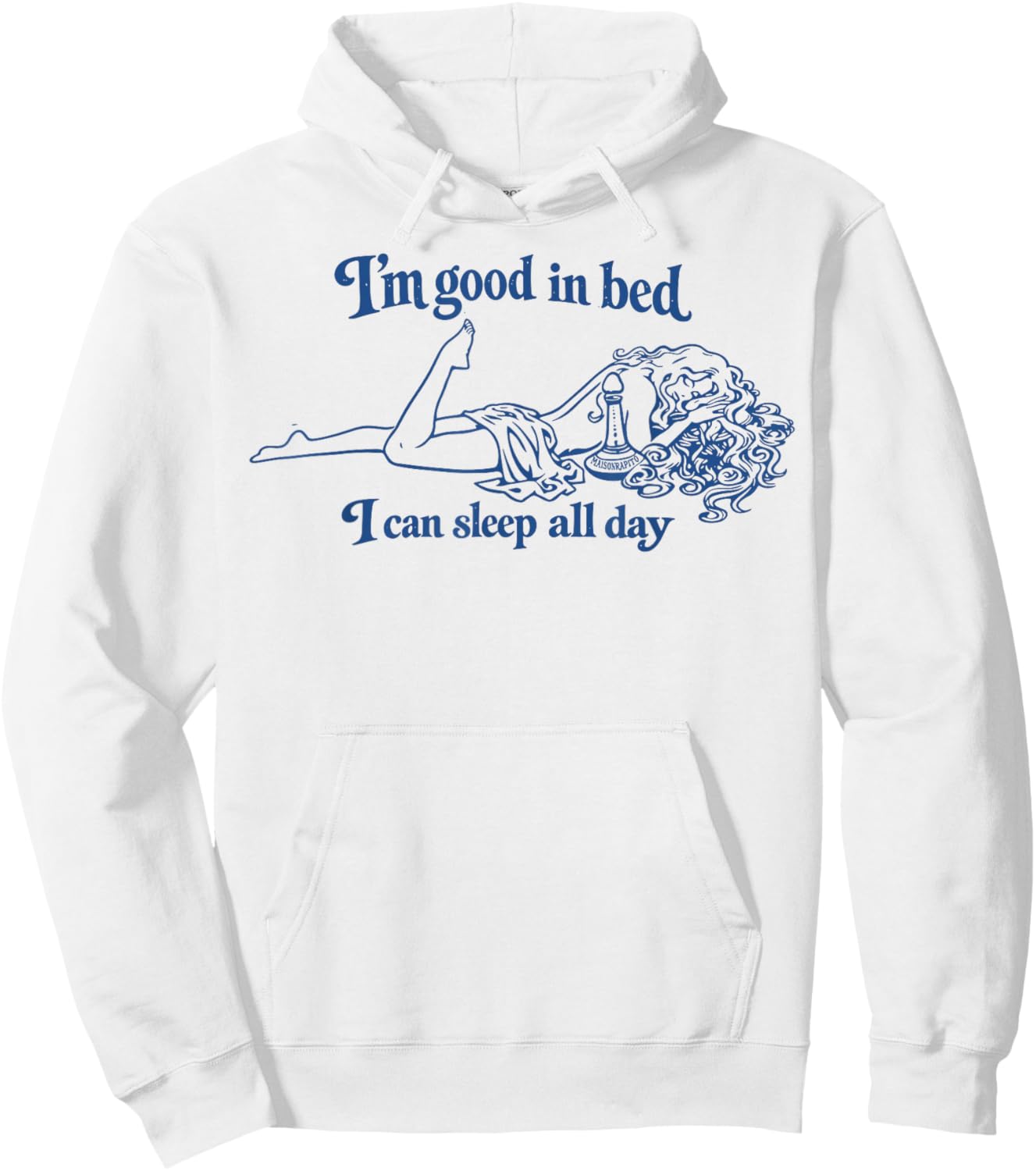 I’m Good in Bed I Can Sleep All Day Hoodie - Hoodie | White