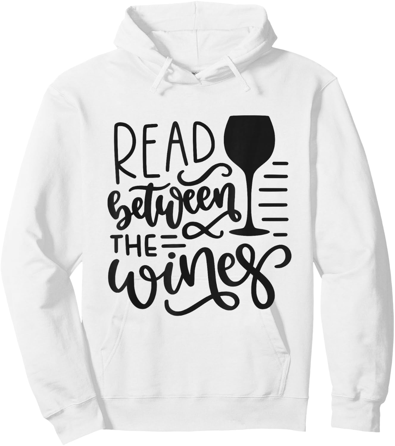 Read Between The Wines Funny Wine Lover Hoodie - Hoodie | White