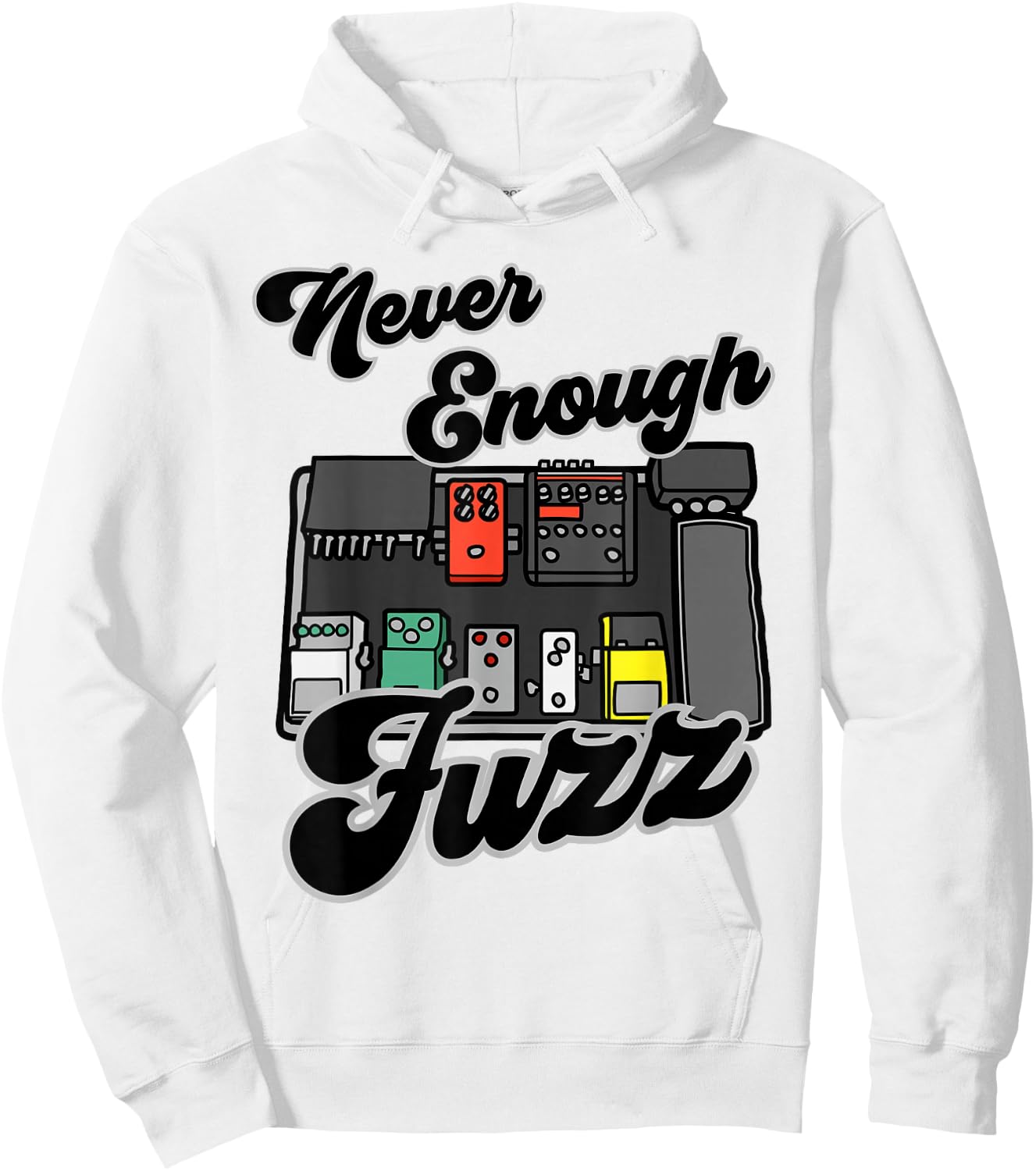 Fuzz Pedal Guitar Effects Board 'Never Enough Fuzz' Hoodie - Hoodie | White