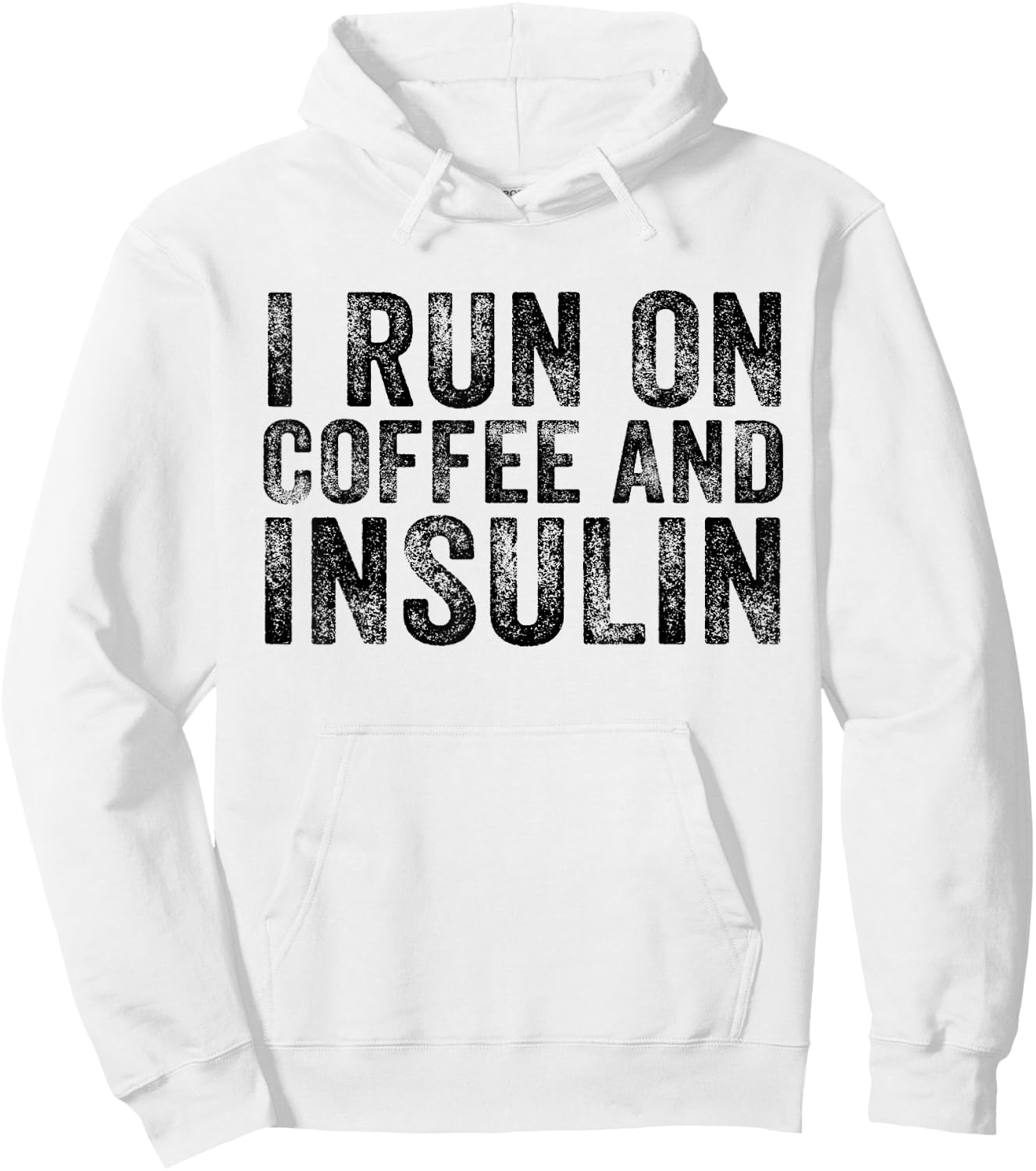 I Run on Coffee and Insulin Funny Diabetes Distressed Retro Hoodie - Hoodie | White