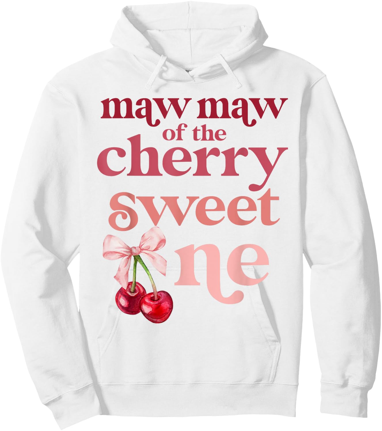 Maw Maw of the Cherry Sweet One Coquette First Birthday 1st Hoodie - Hoodie | White