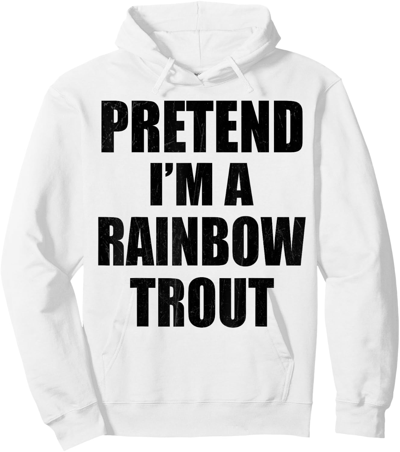 Pretend I'm A RAINBOW TROUT Lazy Easy Last Minute Costume Hoodie - Hoodie | White