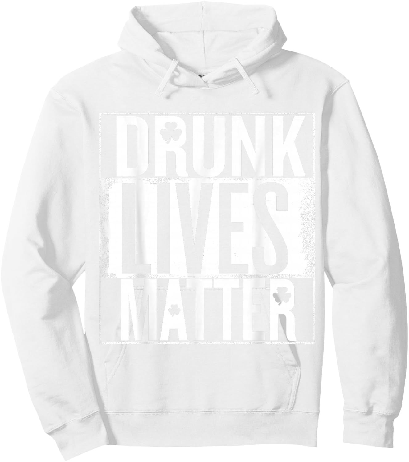 St Patrick's Day Drunk Lives Matter Irish Hoodie - Hoodie | White