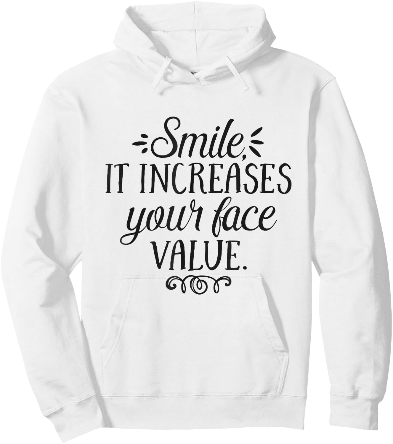 Smile It Increases Your Face Value Inspirational Quote Hoodie - Hoodie | White