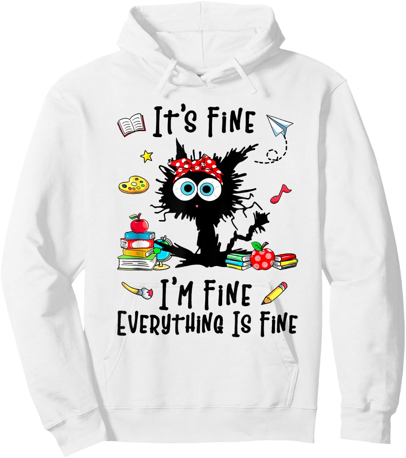 Teacher It's Fine I'm Fine Everything Is Fine Back To School Men Women Girls Kids Hoodie - Hoodie | White