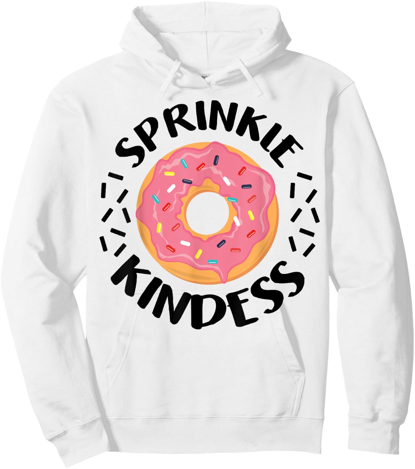 Donut Sprinkle Kindness Funny Girls Women Doughnut Lover Hoodie - Hoodie | White