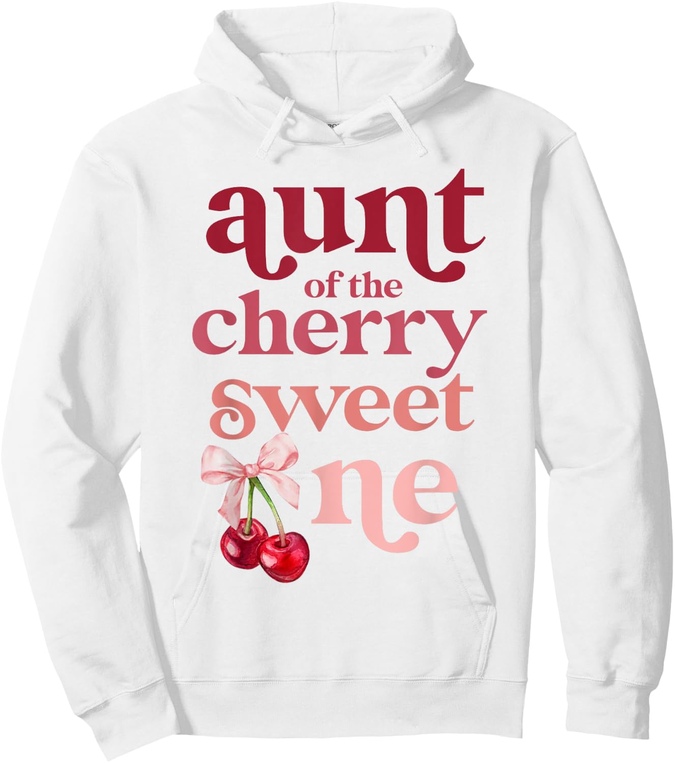 Aunt of the Cherry Sweet One Coquette First Birthday 1st Hoodie - Hoodie | White