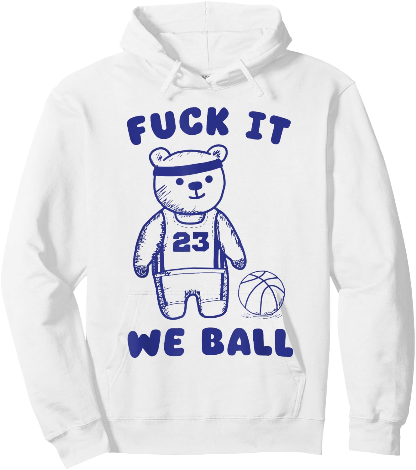 Fck It We Ball Hoodie - Hoodie | White